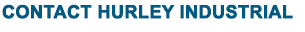 Contact Hurley Industrial